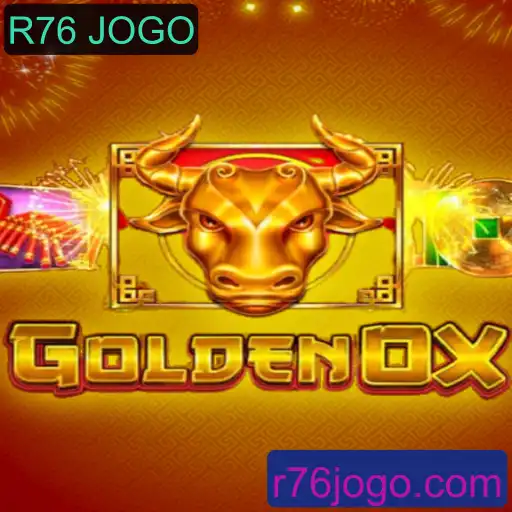 Descubra o Mundo de GoldenOx: O Jogo que Está Revolucionando R76 JOGO